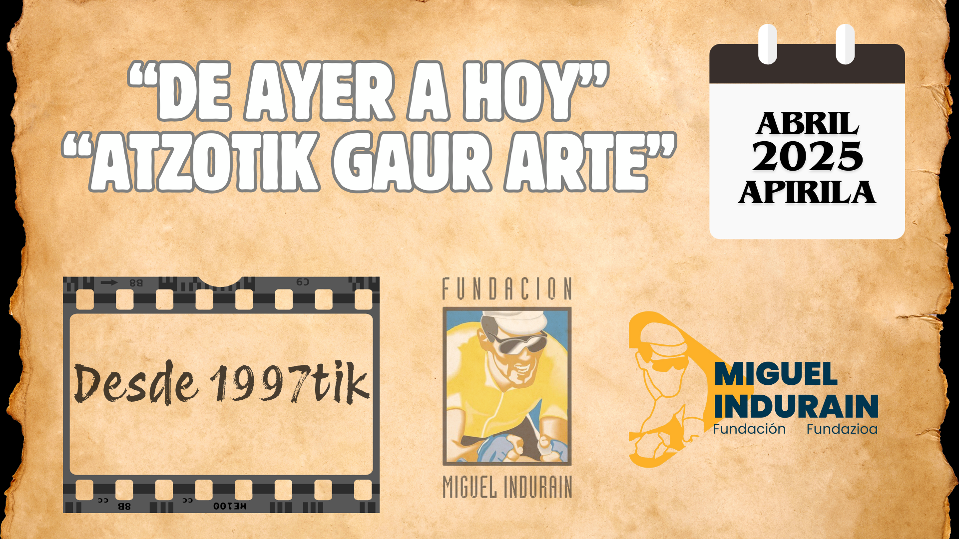 ABRIL 2025: De ayer a hoy